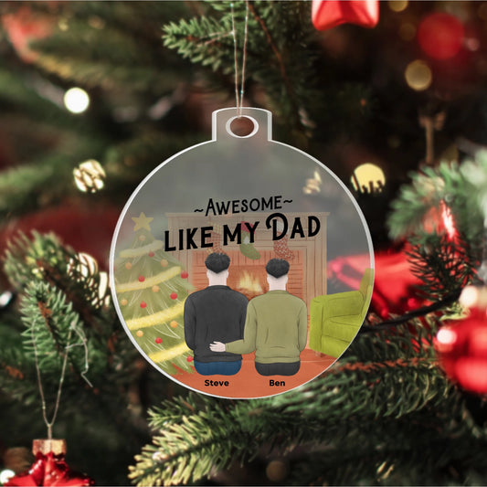 Awesome like my Dad - Personalized Acrylic Ornament