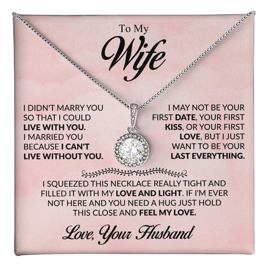 To My Wife - I Can't Live Without You - Eternal Hope Necklace