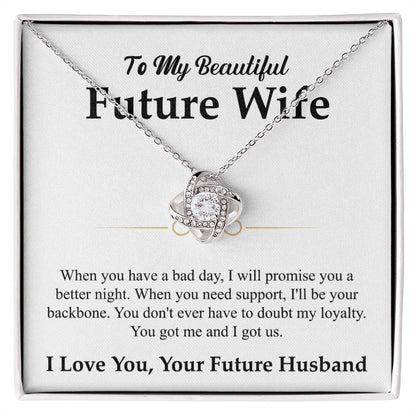 To My Beautiful Future Wife - I Got Us - Love Knot Necklace