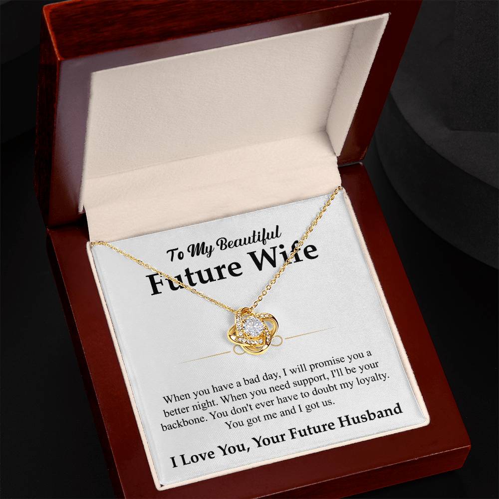 To My Beautiful Future Wife - I Got Us - Love Knot Necklace