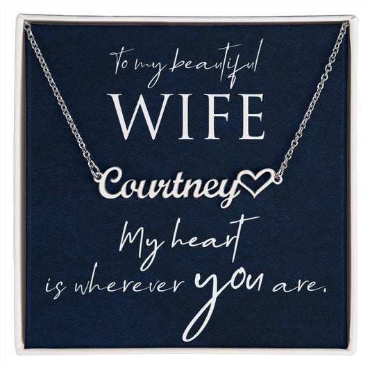 To My Beautiful Wife - Heart Name Necklace