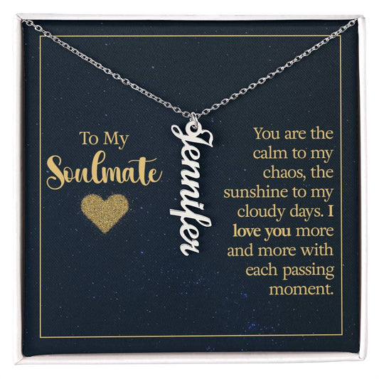 To My Soulmate - Vertical Name Necklace