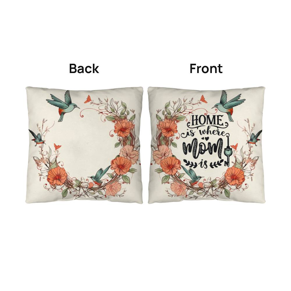 Home is Where Mom Is - Classic Pillow