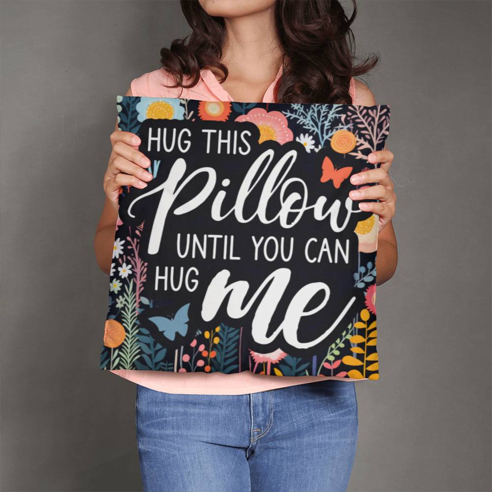 Hug Me - Classic Pillow