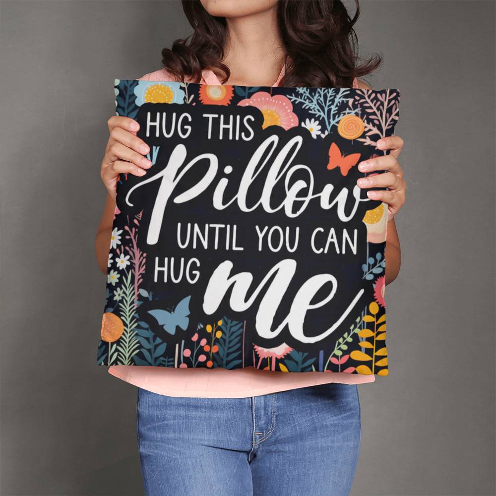 Hug Me - Classic Pillow