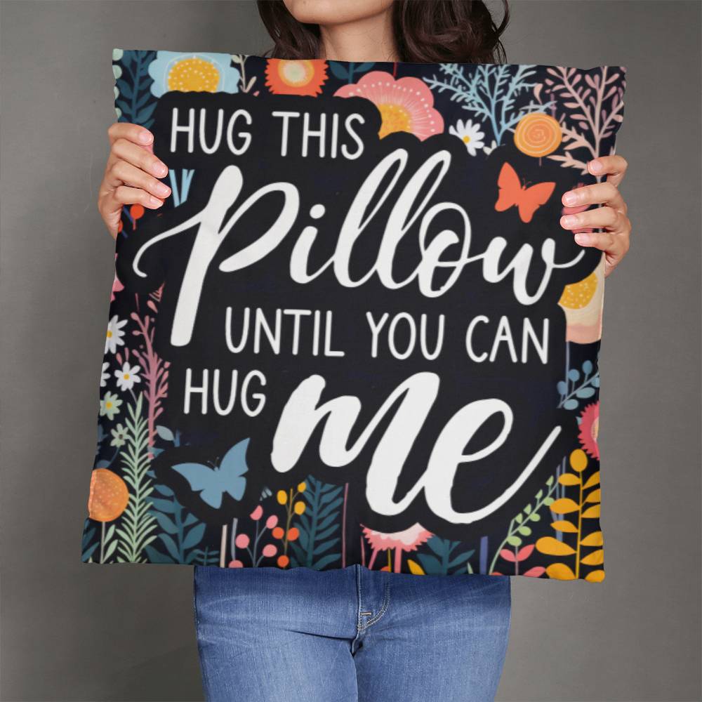 Hug Me - Classic Pillow