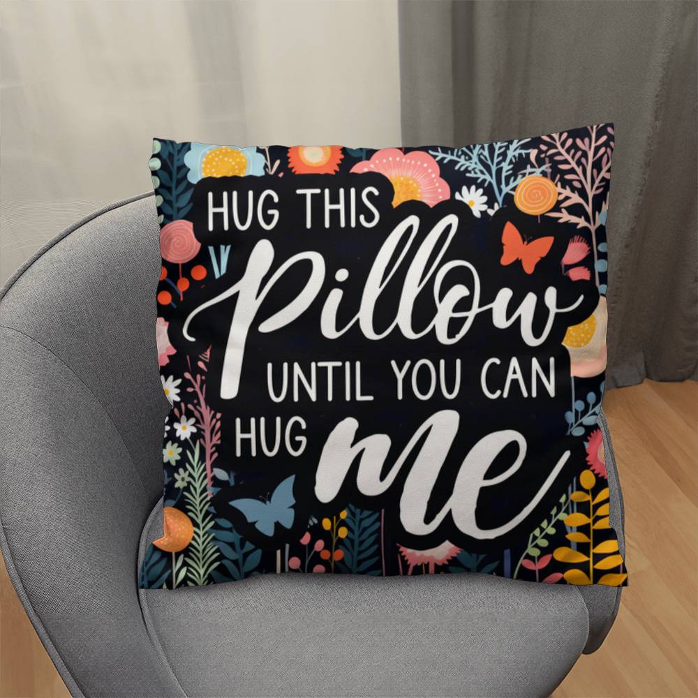 Hug Me - Classic Pillow