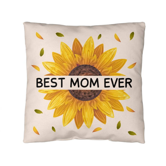 Best Mom Ever - Indoor/Outdoor Pillow