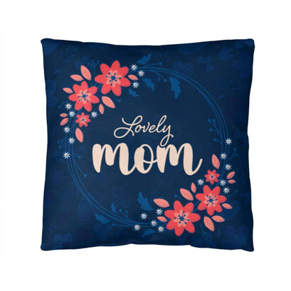 Lovely Mom - Pillow Cover With Insert