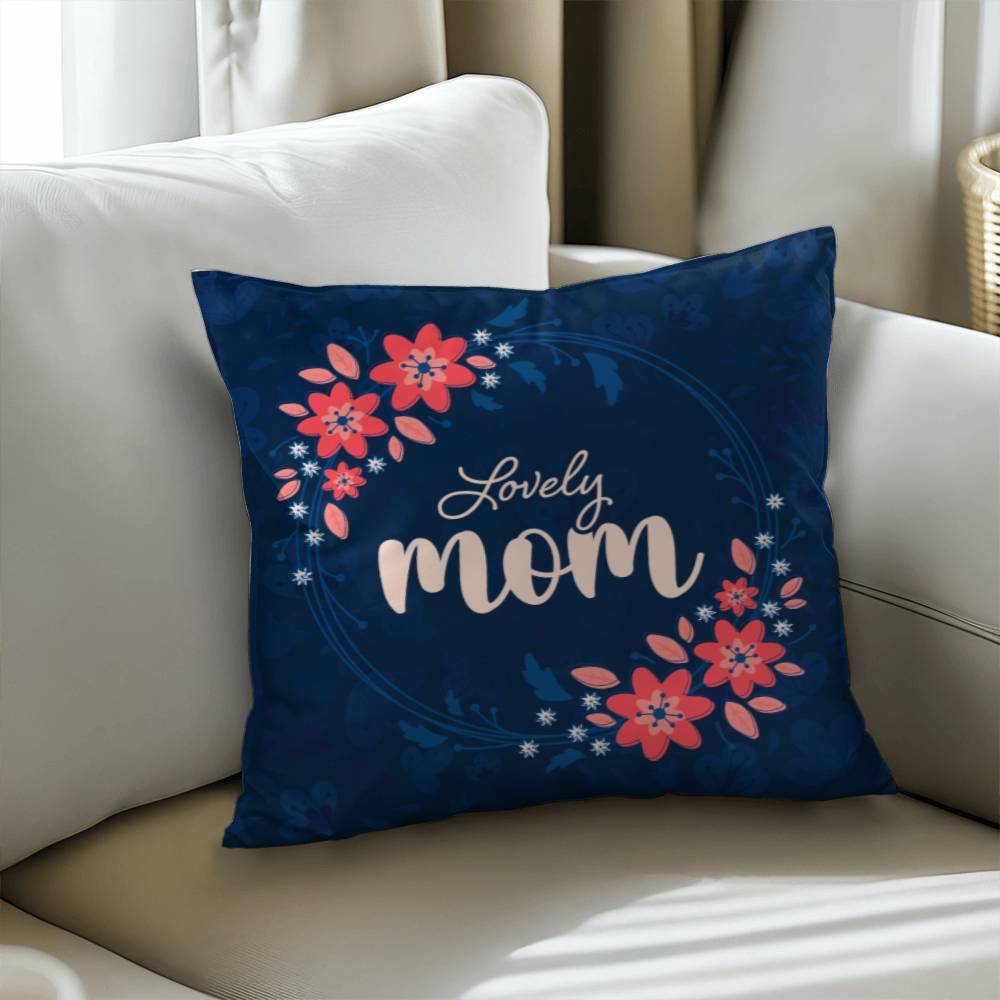 Lovely Mom - Pillow Cover With Insert