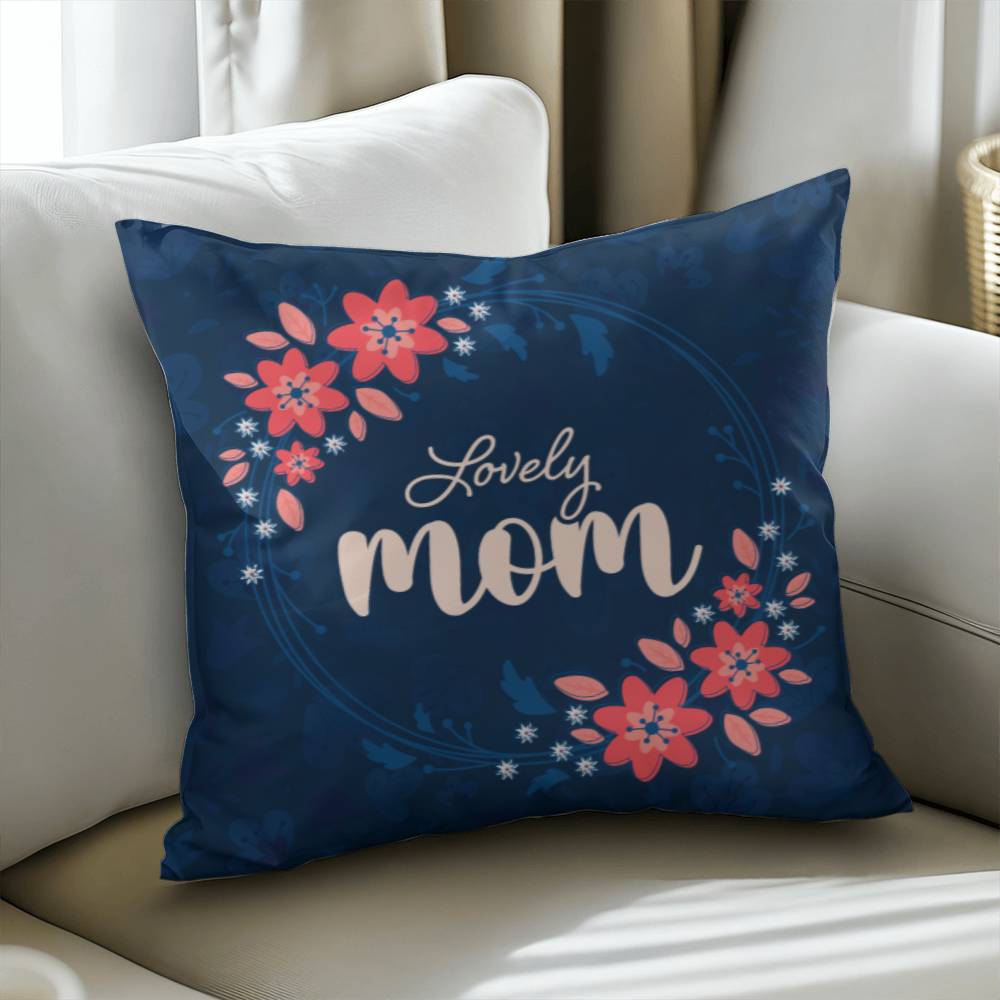 Lovely Mom - Pillow Cover With Insert