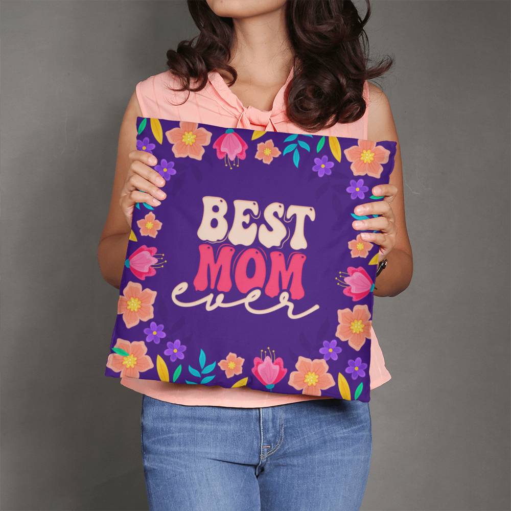 Best Mom Ever - Pillow Cover With Insert