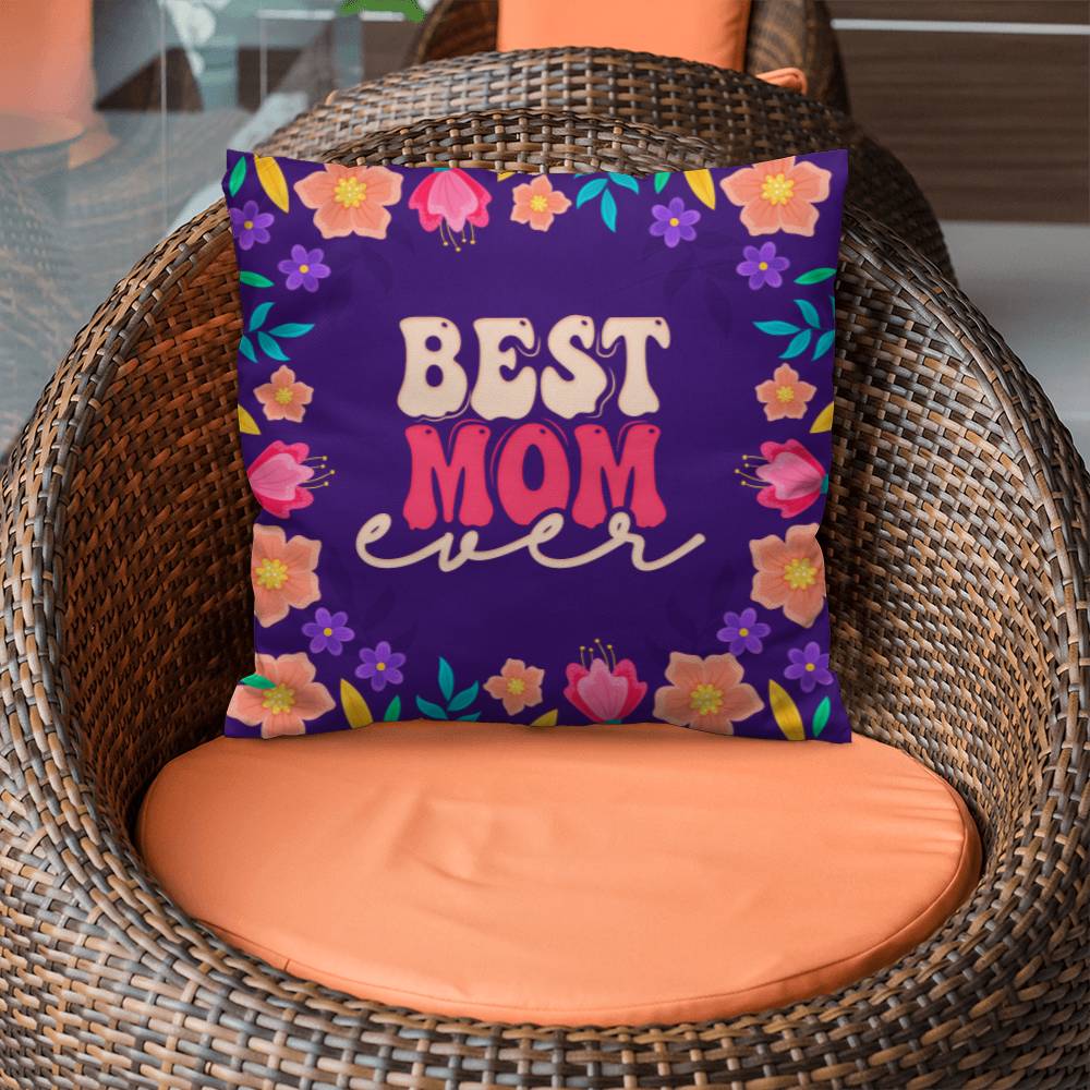 Best Mom Ever - Pillow Cover With Insert