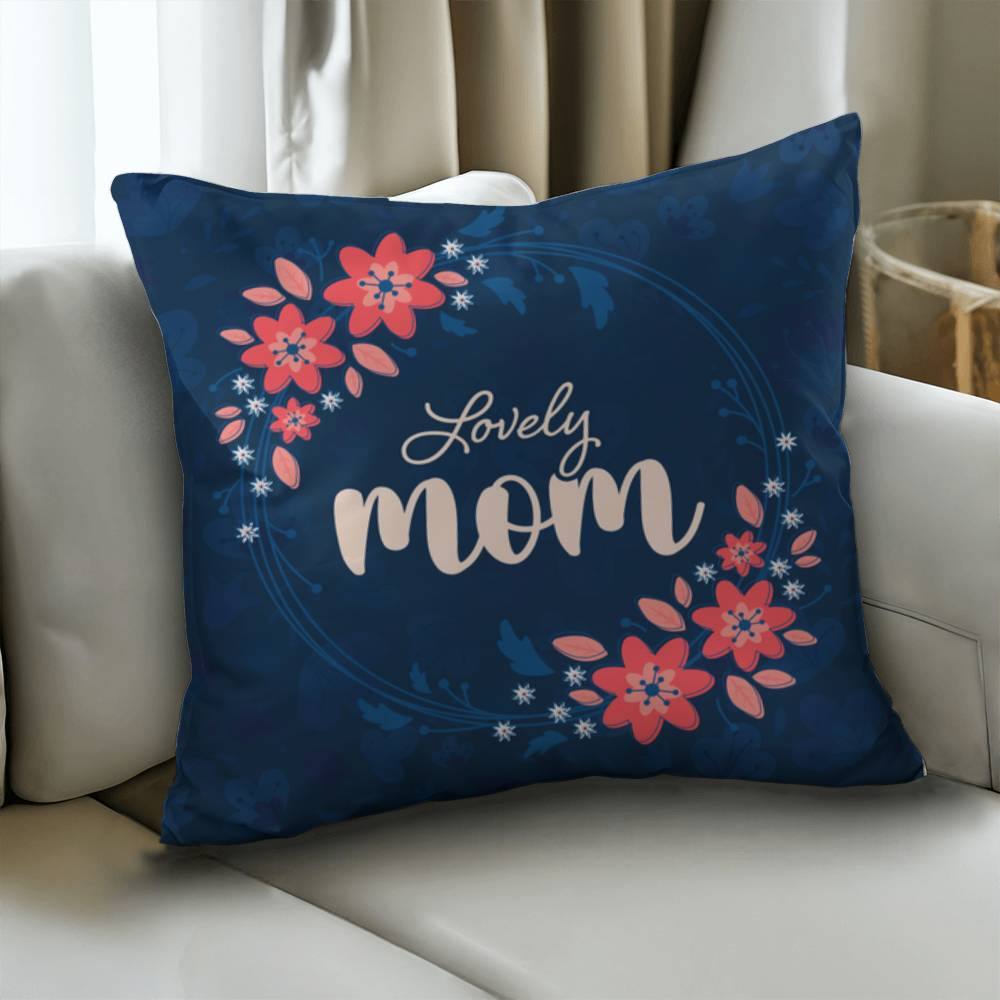 Lovely Mom - Pillow Cover With Insert