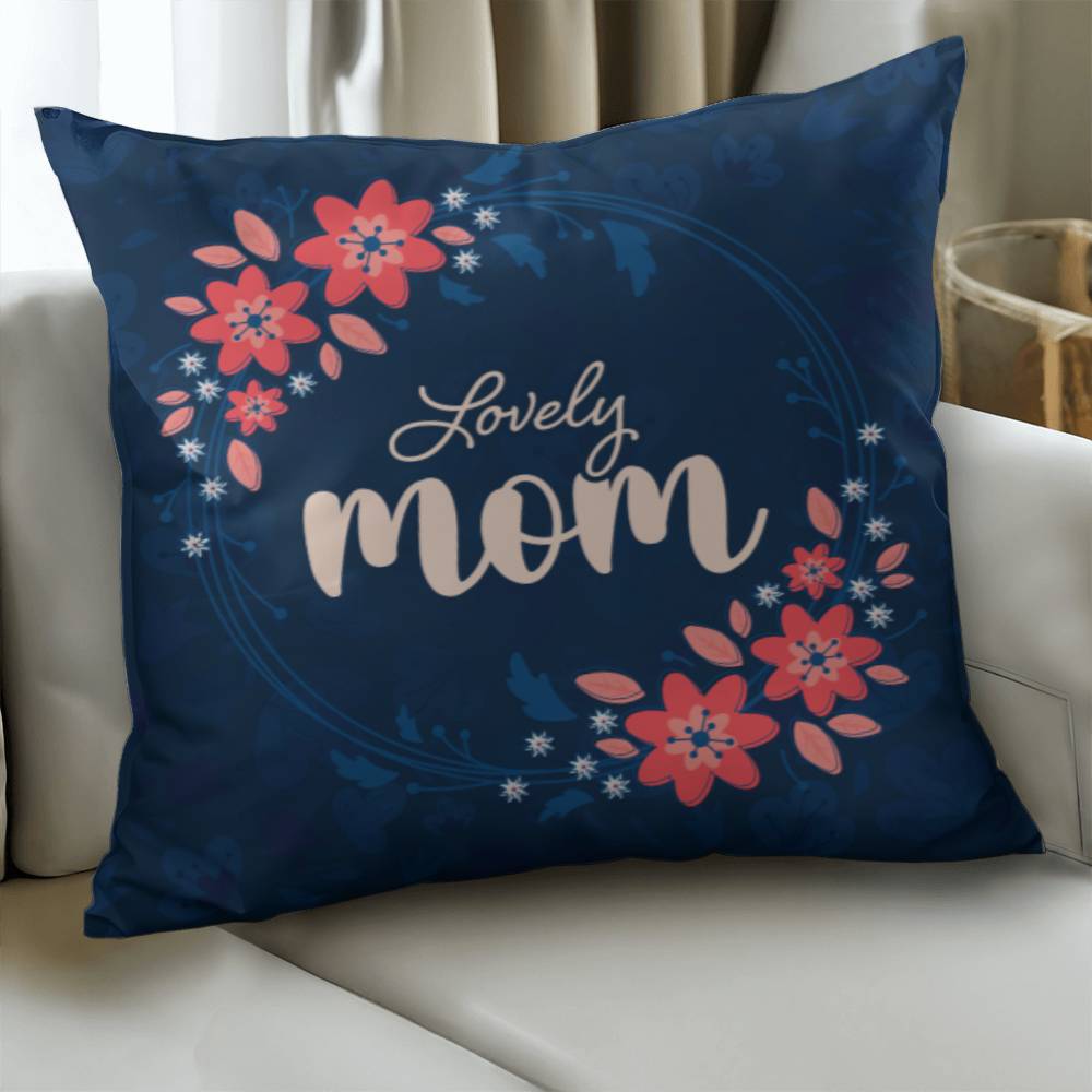 Lovely Mom - Pillow Cover With Insert