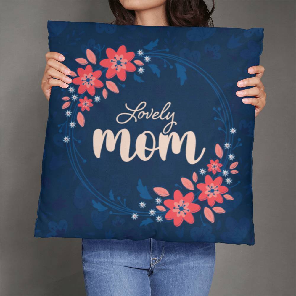 Lovely Mom - Pillow Cover With Insert