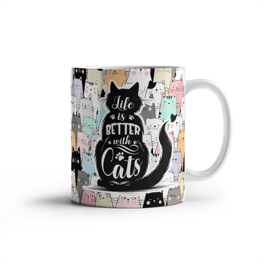 Life Is Better With Cats - High Quality Mug