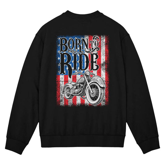 Born To Ride - Unisex Crewneck