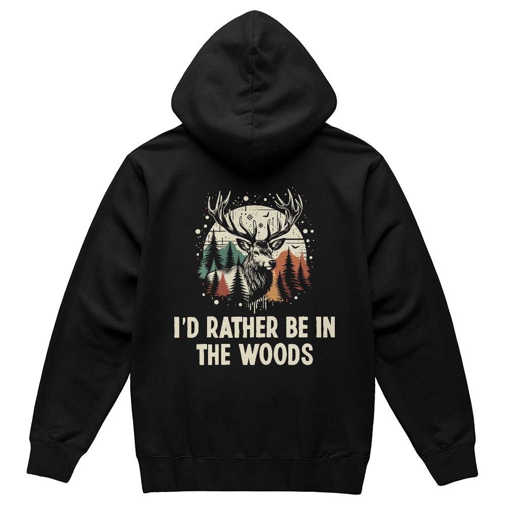 I'd Rather Be In The Woods- Pullover Fleece Hoodie