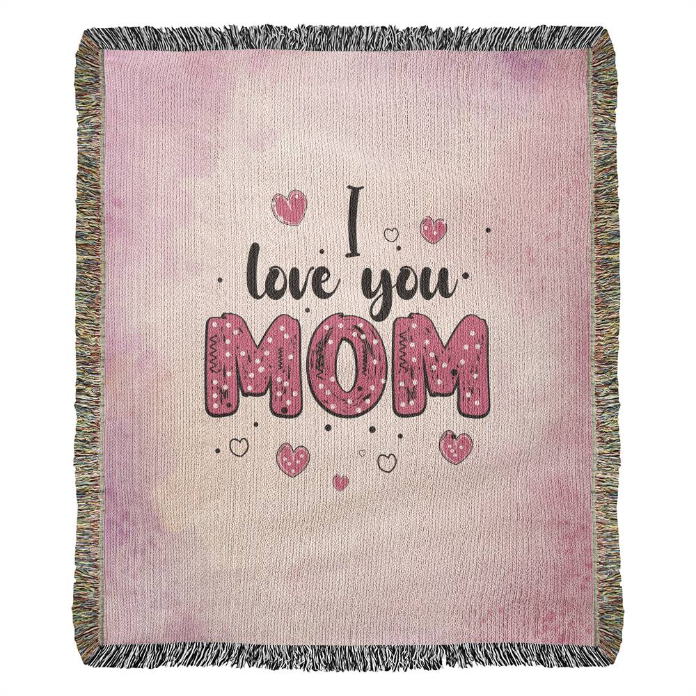 I Love You Mom - Heirloom Woven Blanket