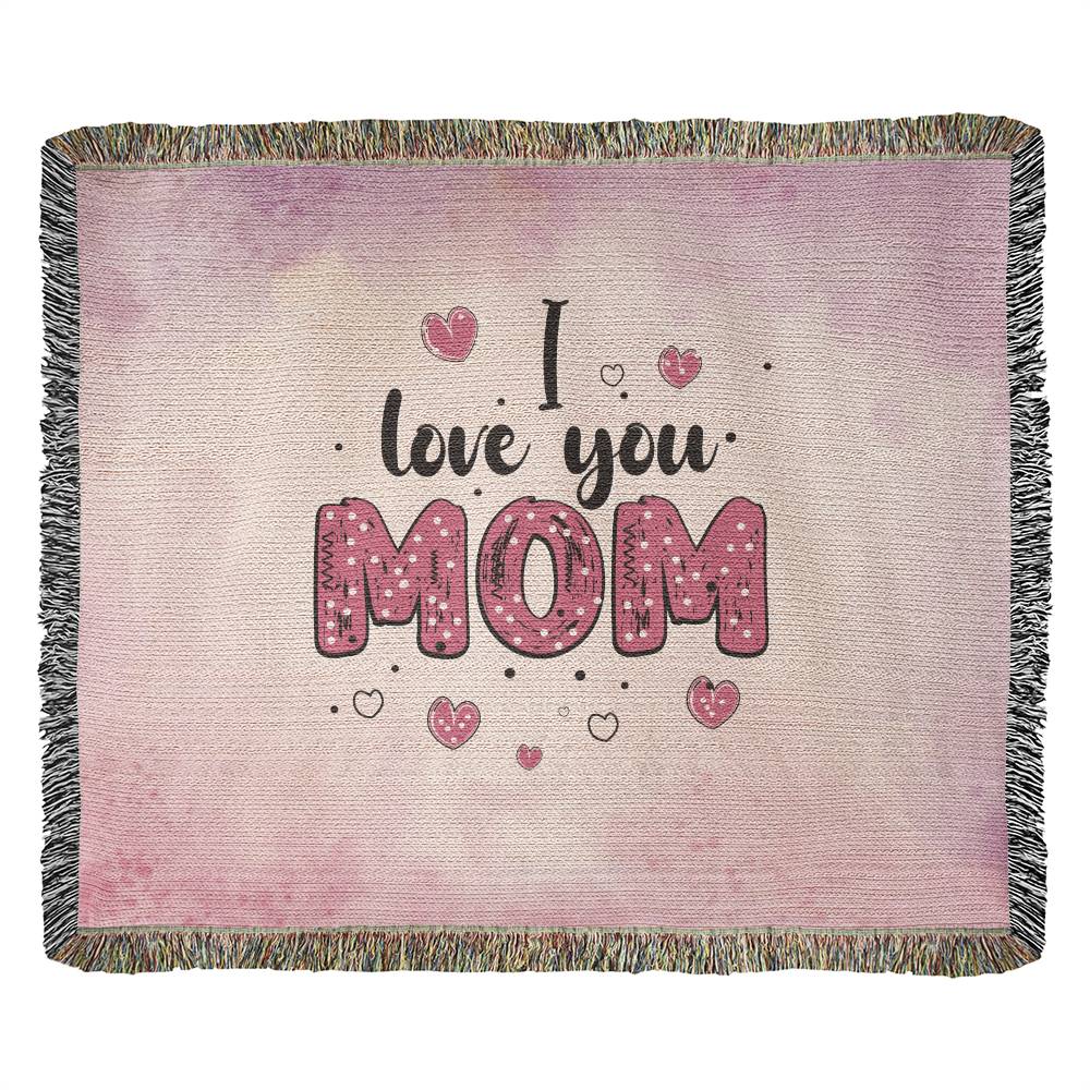 I Love You Mom - Heirloom Woven Blanket