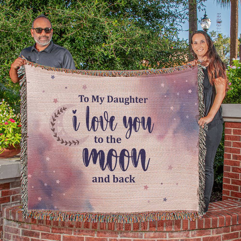 To My Daughter - Heirloom Woven Blanket