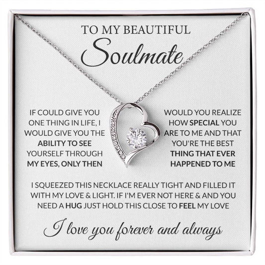 To My Beautiful Soulmate - See Yourself Through My Eyes - Forever Love Necklace