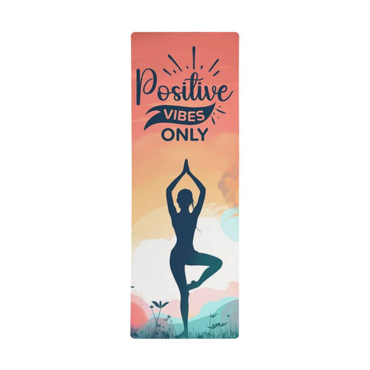 Positive Vibes Only - Yoga Mat