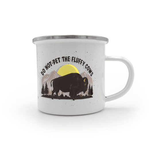 Do Not Pet The Fluffy Cows - High Quality Camping Mug